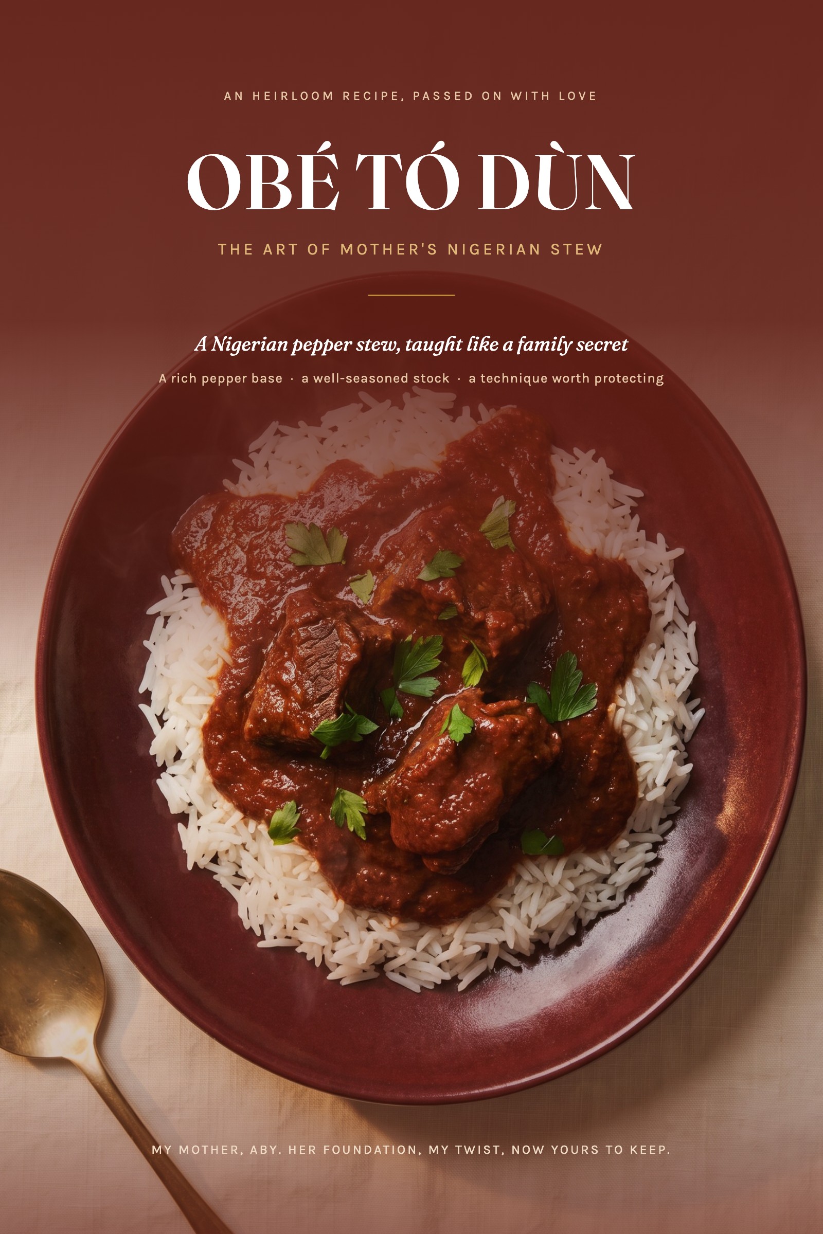 OBE TO DUN, The Art of Mother's Nigerian Stew